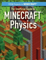 The Unofficial Guide to Minecraft® Physics