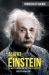 Albert Einstein : The Man, the Genius, and the Theory of Relativity