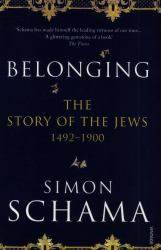 Belonging : The Story of the Jews 1492-1900