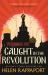 Caught in the Revolution : Petrograd, 1917