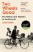 Two Wheels Good : The History and Mystery of the Bicycle