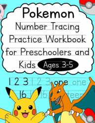 Pokemon Number Tracing Practice Workbook for Preschoolers and Kids Ages 3-5