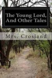 The Young Lord, and Other Tales