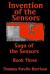 Invention of the Sensors : Saga of the Sensors: Book Three