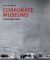 Corporate Museums : Concepts, Ideas, Realisation