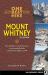 One Best Hike - Mount Whitney : Everything You Need to Know to Successfully Hike California's Highest Peak