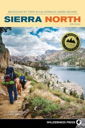 Sierra North : Backcountry Trips in California's Sierra Nevada